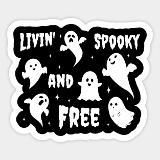 Livin' spooky and free - Ghosts Sticker